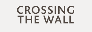 crossing-the-wall